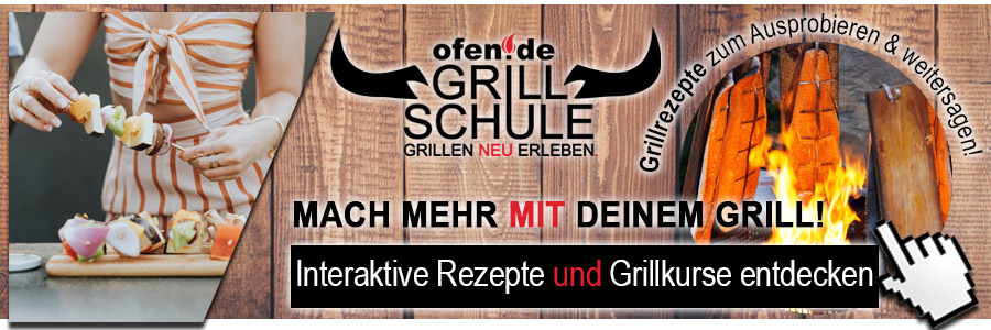 Rezepte in der ofen.de Grillschule und Grillkurse entdecken!